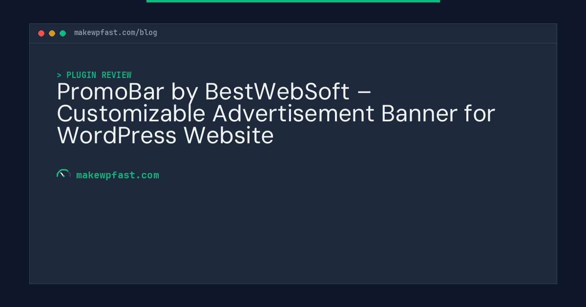 PromoBar by BestWebSoft – Customizable Advertisement Banner for WordPress Website - MakeWPFast