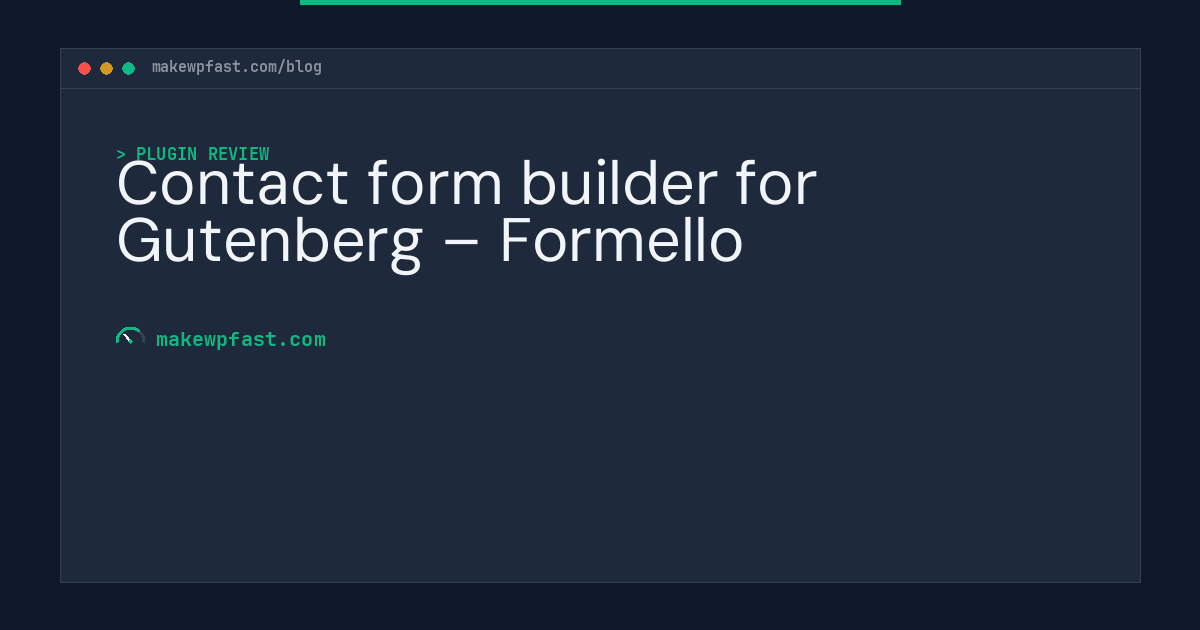 Contact form builder for Gutenberg – Formello - MakeWPFast