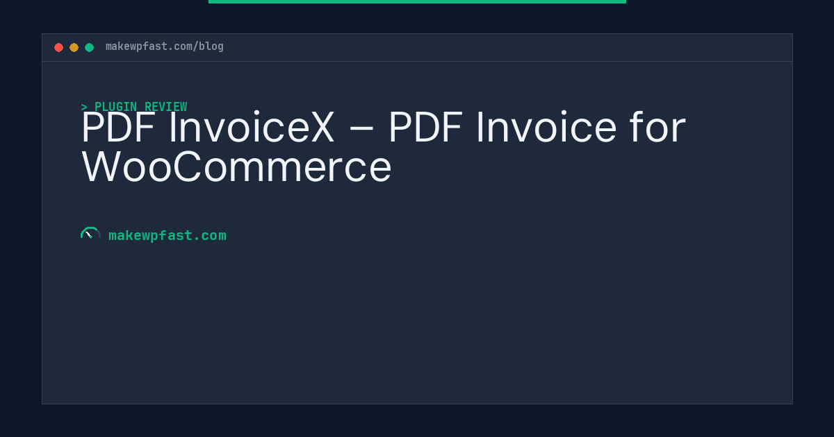 PDF InvoiceX – PDF Invoice for WooCommerce - MakeWPFast