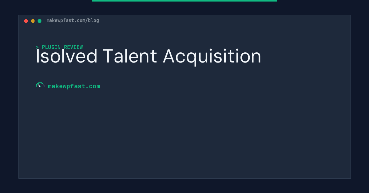 Isolved Talent Acquisition - MakeWPFast