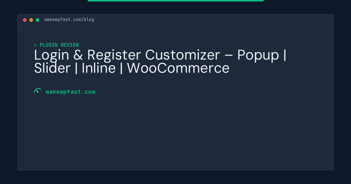 Login & Register Customizer – Popup | Slider | Inline | WooCommerce - MakeWPFast