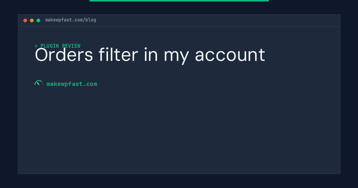Orders filter in my account - MakeWPFast