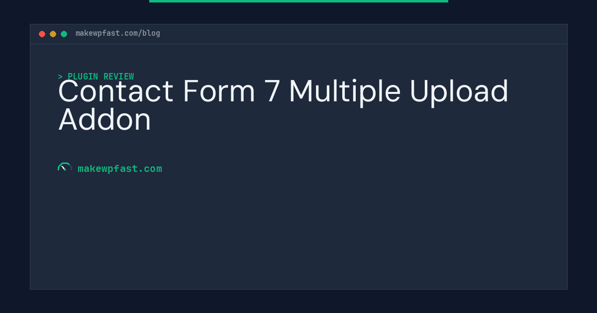 Contact Form 7 Multiple Upload Addon - MakeWPFast