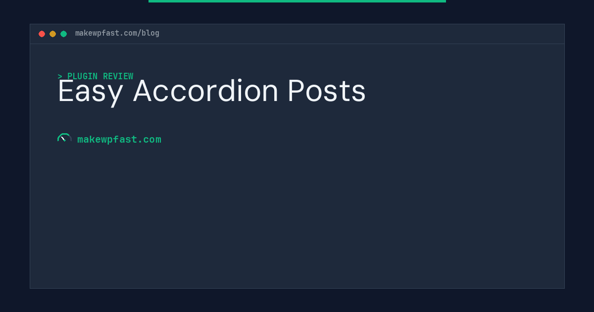 Easy Accordion Posts - MakeWPFast