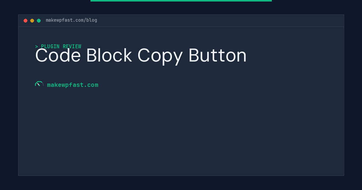 Code Block Copy Button - MakeWPFast
