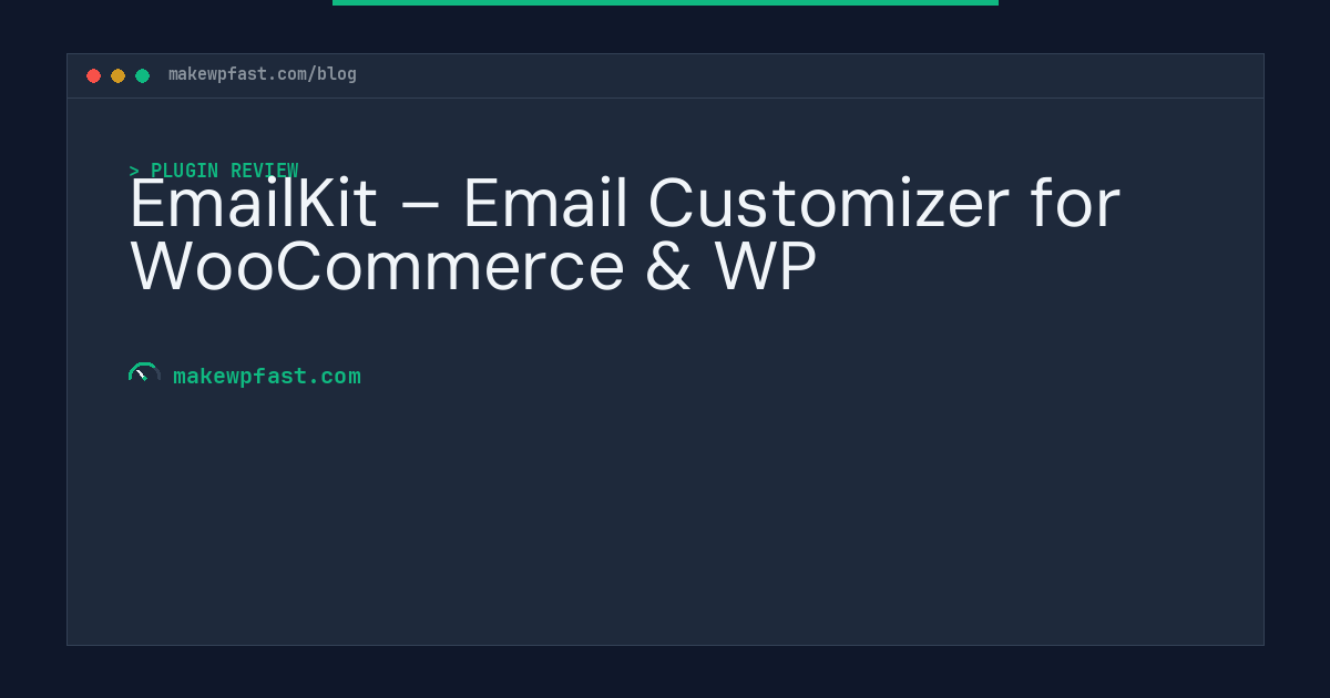 EmailKit – Email Customizer for WooCommerce & WP - MakeWPFast