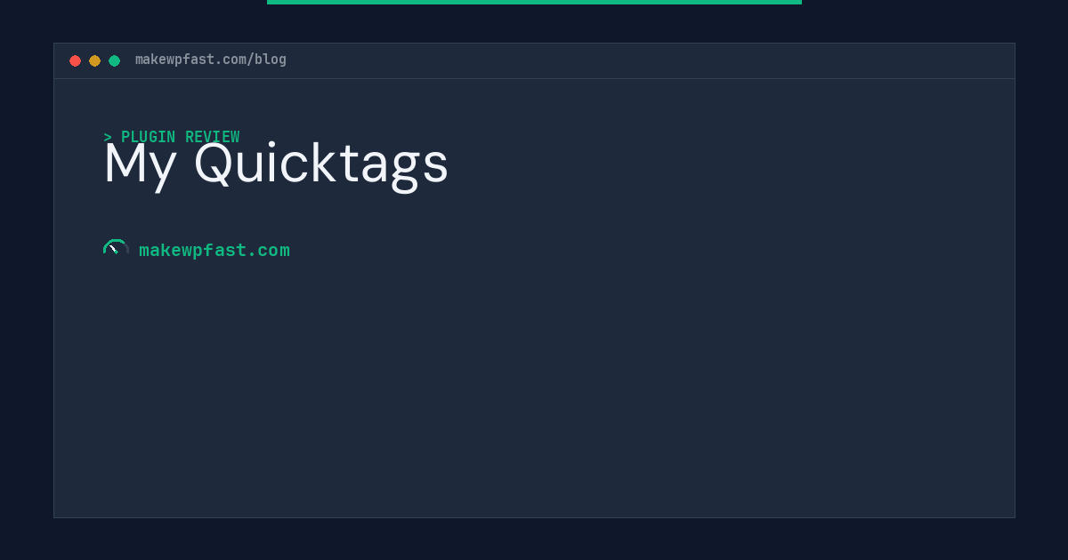 My Quicktags - MakeWPFast