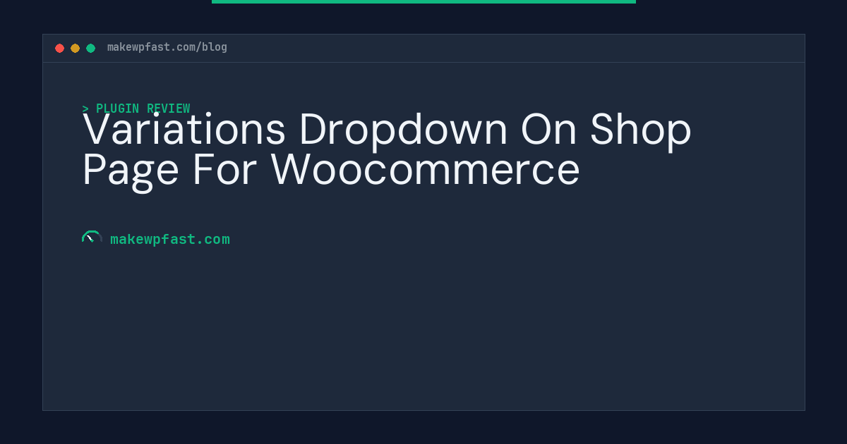 Variations Dropdown On Shop Page For Woocommerce - MakeWPFast