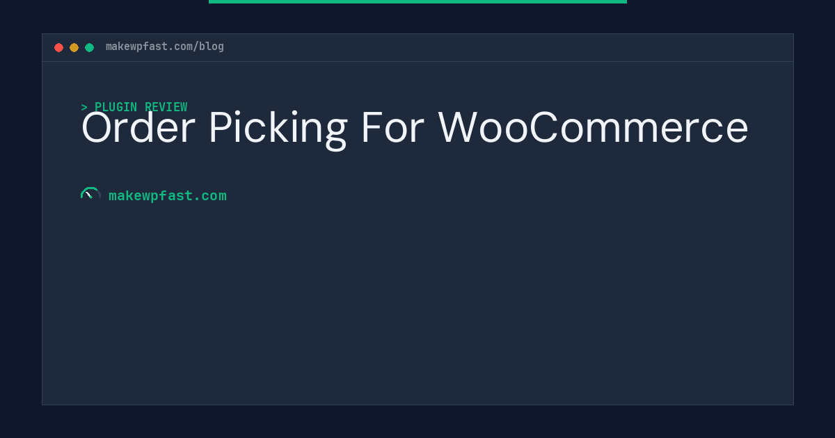 Order Picking For WooCommerce - MakeWPFast