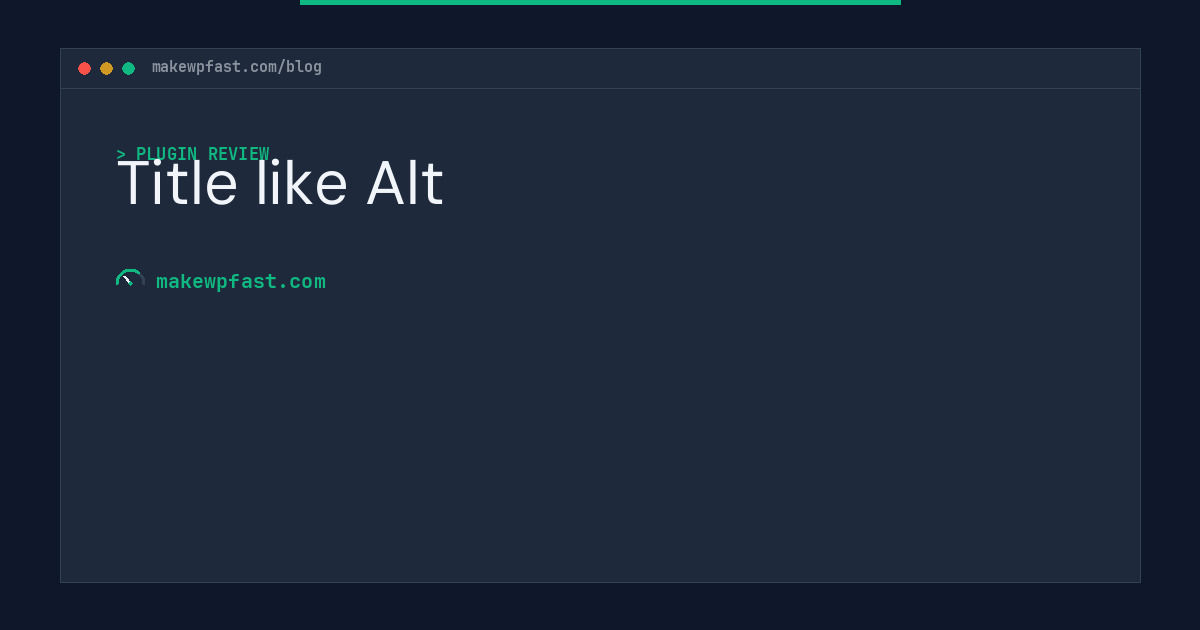 Title like Alt - MakeWPFast