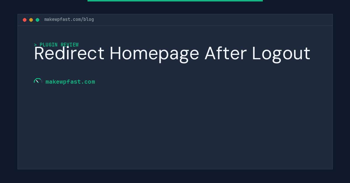Redirect Homepage After Logout - MakeWPFast