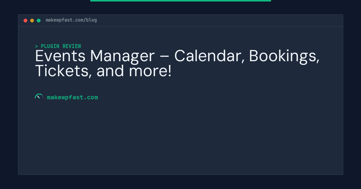 Events Manager – Calendar, Bookings, Tickets, and more! - MakeWPFast