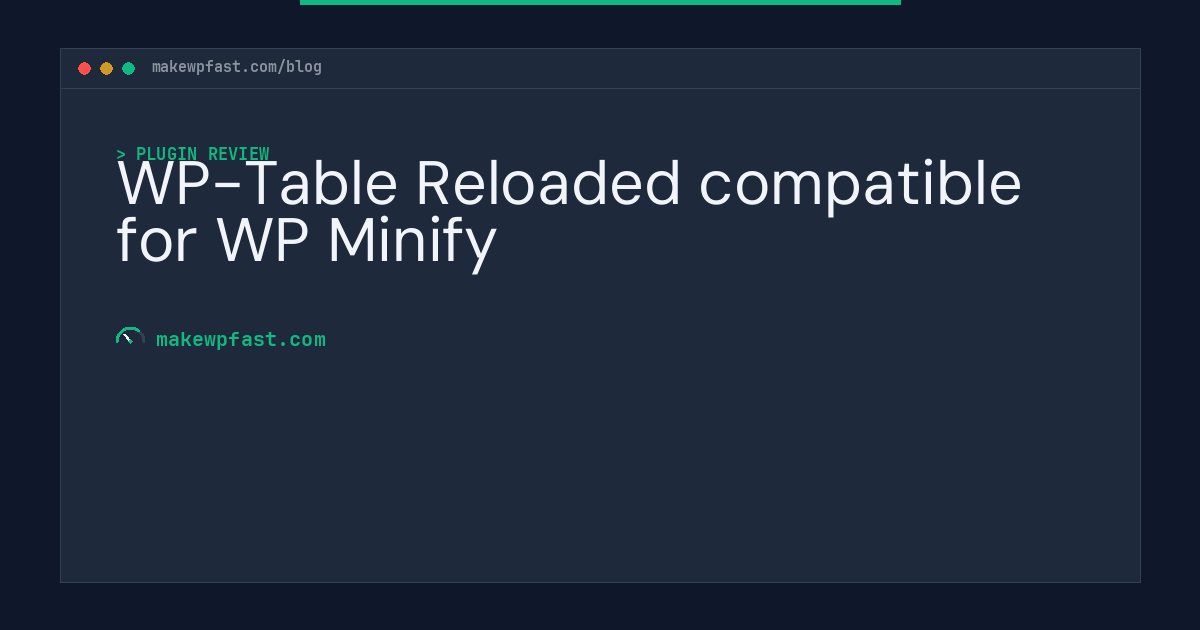 WP-Table Reloaded compatible for WP Minify - MakeWPFast