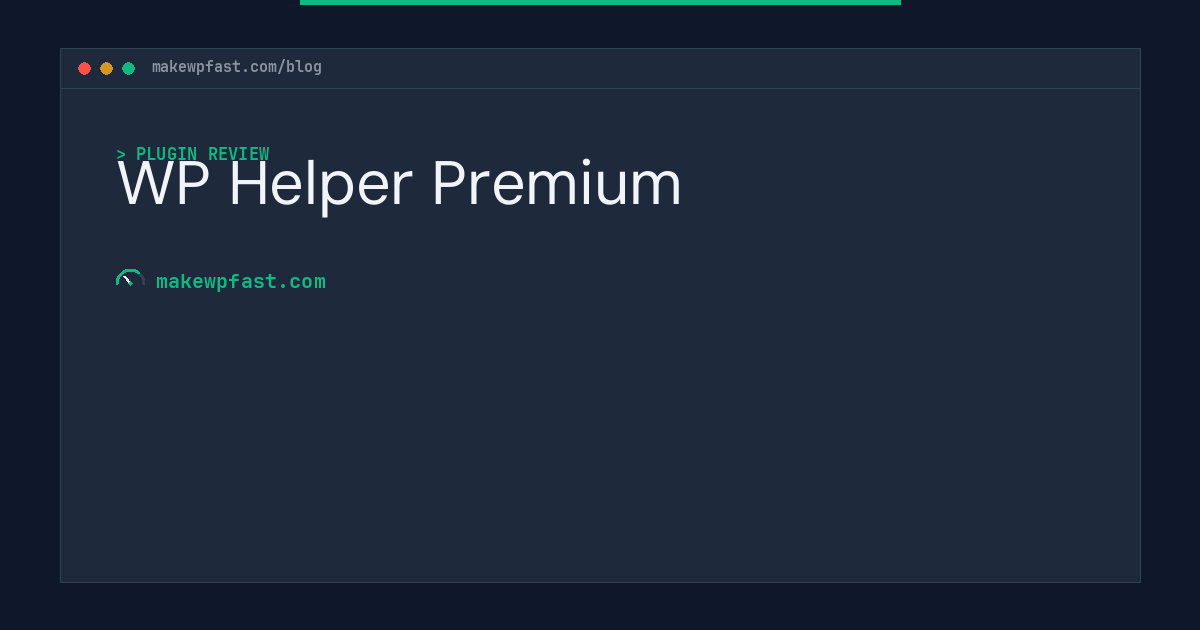 WP Helper Premium - MakeWPFast