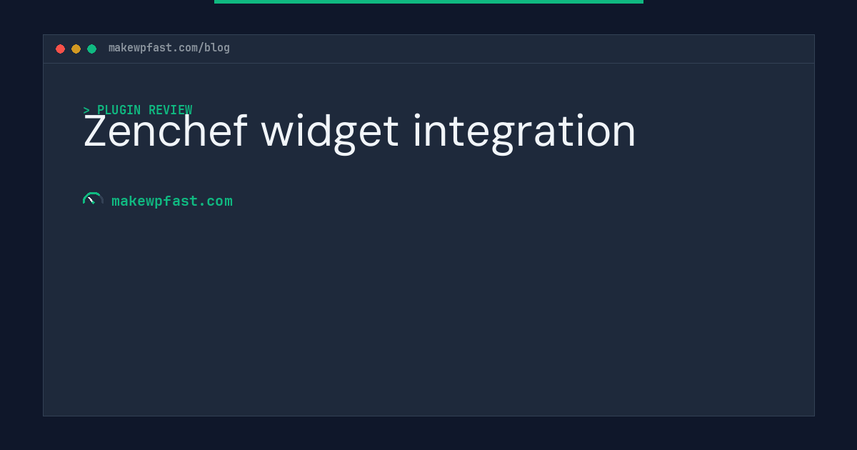 Zenchef widget integration - MakeWPFast