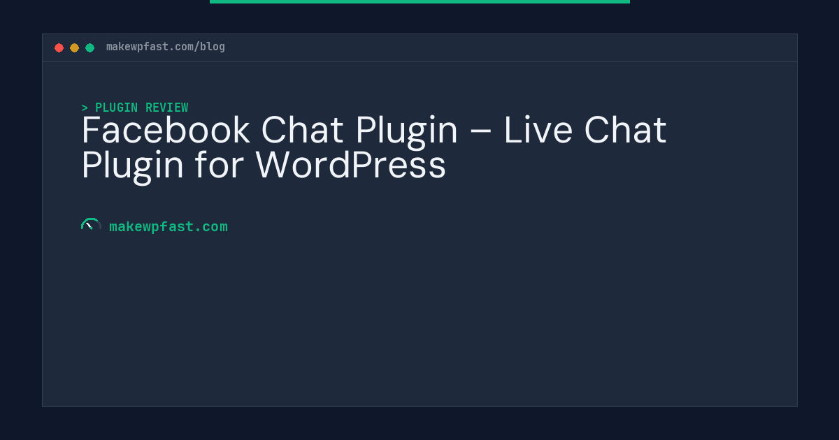 Facebook Chat Plugin – Live Chat Plugin for WordPress - MakeWPFast