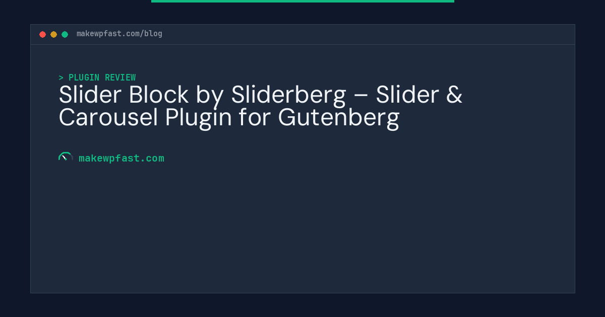Slider Block by Sliderberg – Slider & Carousel Plugin for Gutenberg - MakeWPFast