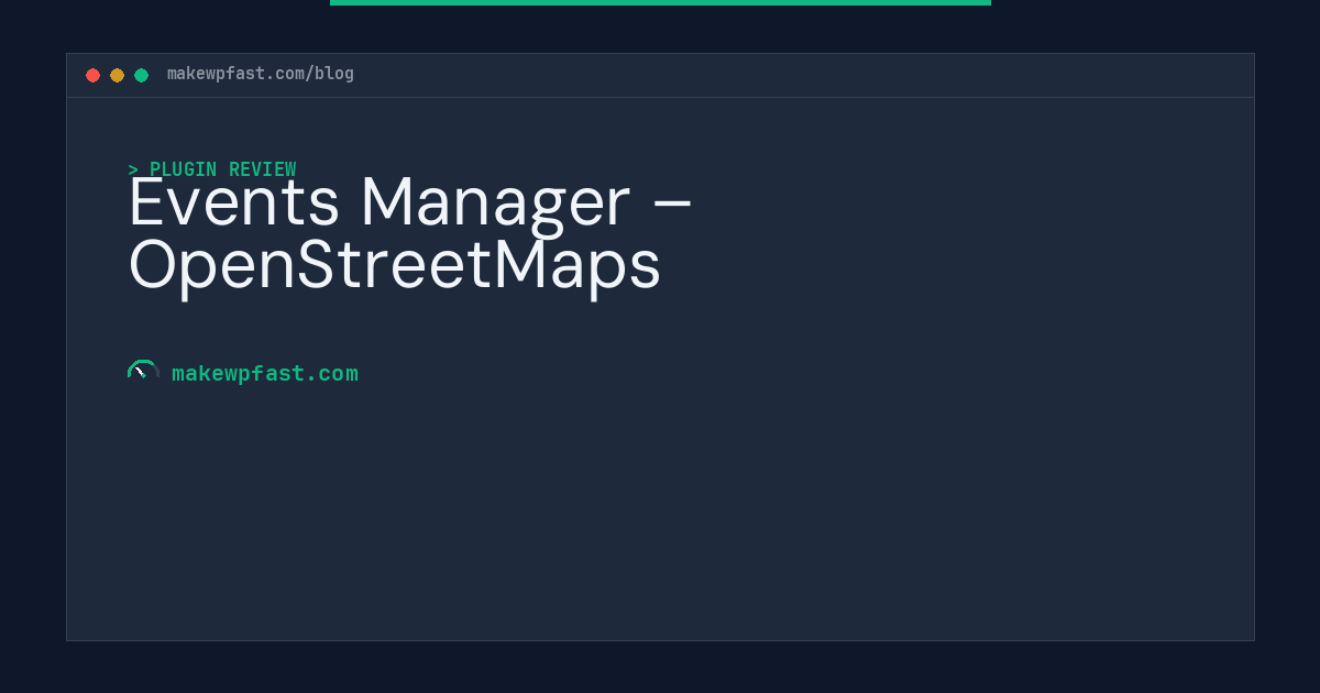 Events Manager – OpenStreetMaps - MakeWPFast