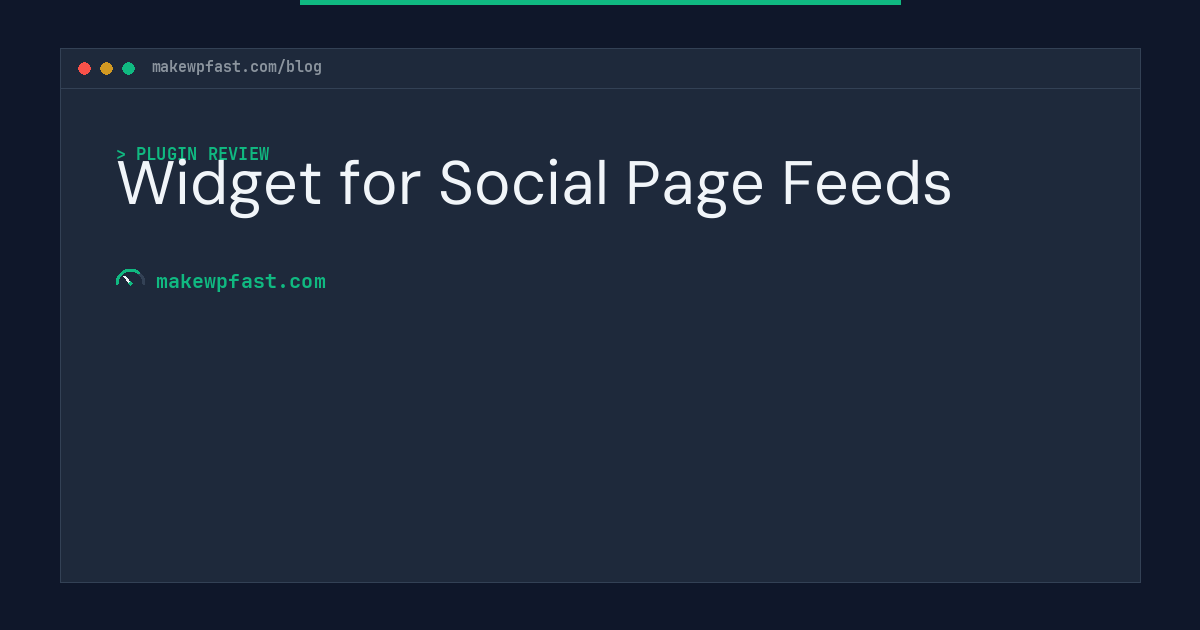 Widget for Social Page Feeds - MakeWPFast
