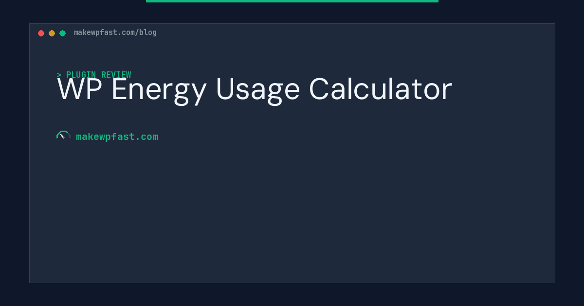 WP Energy Usage Calculator - MakeWPFast