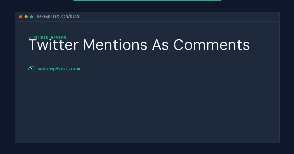 Twitter Mentions As Comments - MakeWPFast