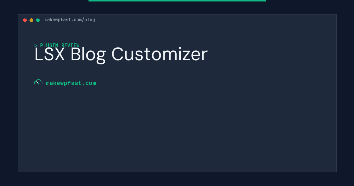 LSX Blog Customizer - MakeWPFast
