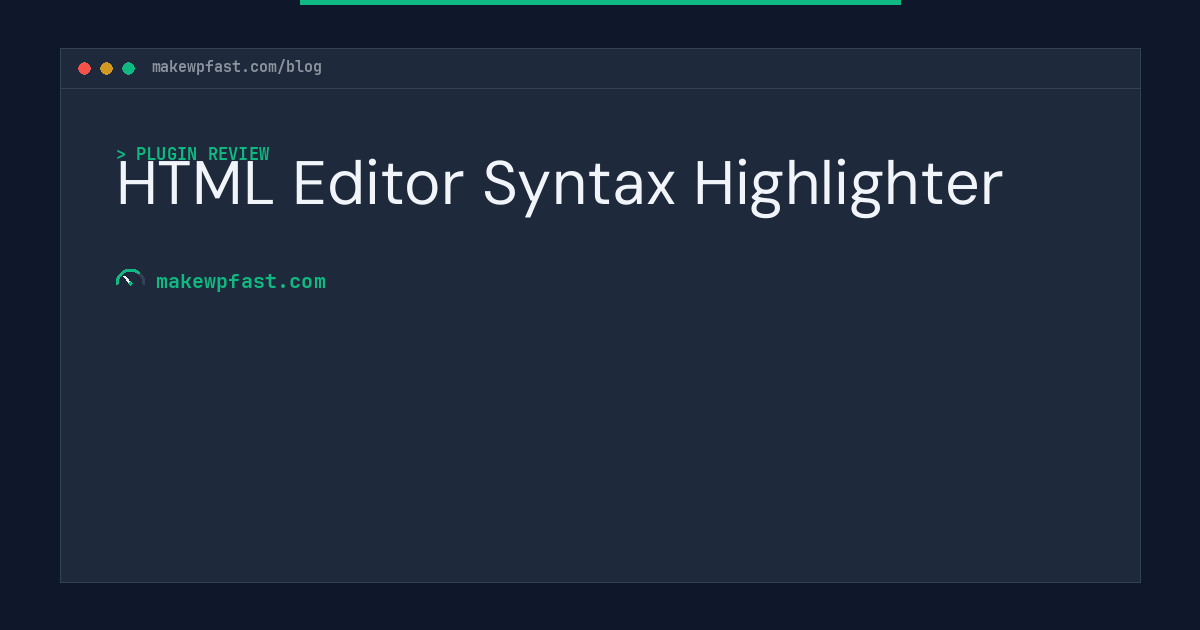 HTML Editor Syntax Highlighter - MakeWPFast