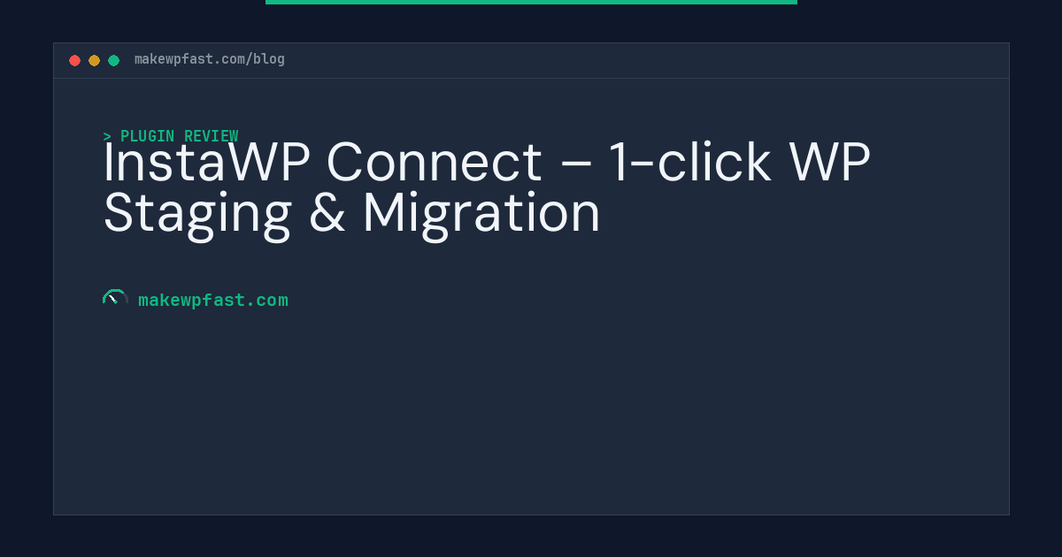 InstaWP Connect – 1-click WP Staging & Migration - MakeWPFast