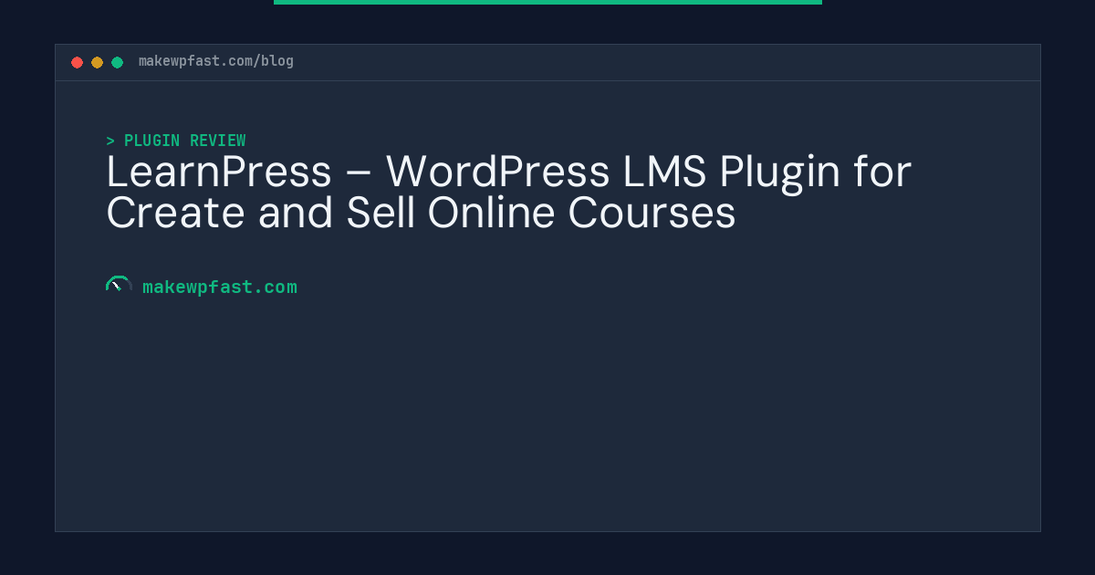 LearnPress – WordPress LMS Plugin for Create and Sell Online Courses - MakeWPFast