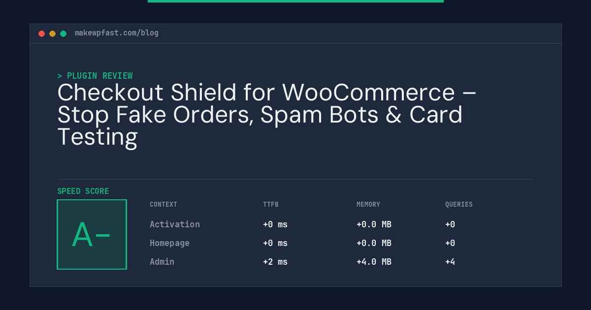 Checkout Shield for WooCommerce – Stop Fake Orders, Spam Bots & Card Testing - MakeWPFast