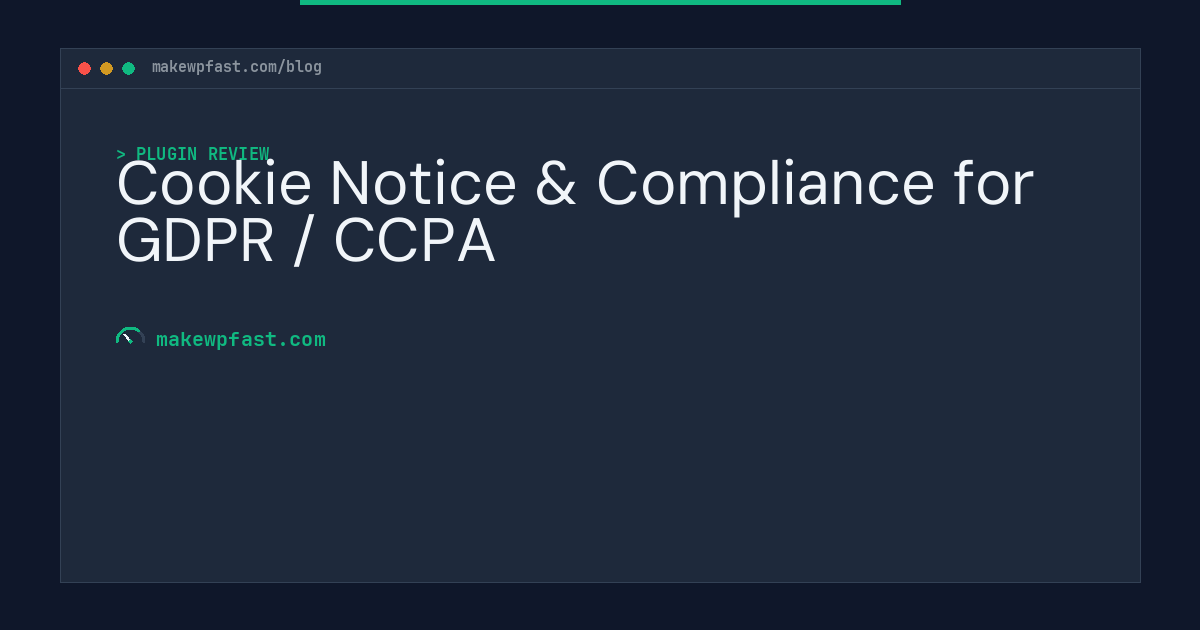 Cookie Notice & Compliance for GDPR / CCPA - MakeWPFast