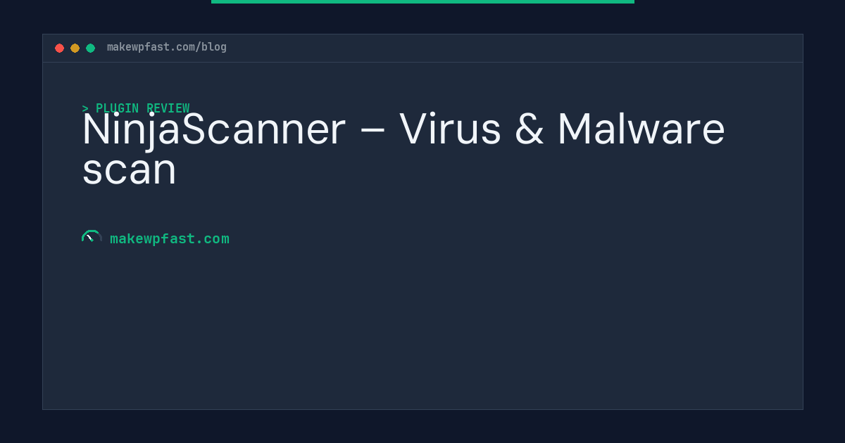 NinjaScanner – Virus & Malware scan - MakeWPFast