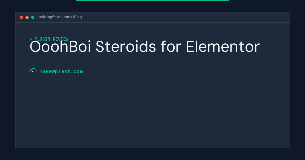 OoohBoi Steroids for Elementor - MakeWPFast