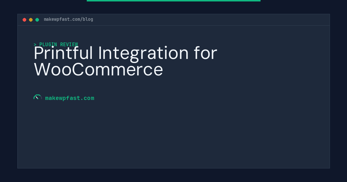 Printful Integration for WooCommerce - MakeWPFast