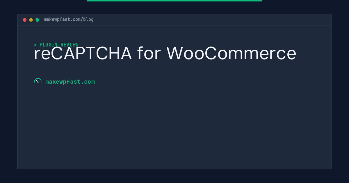 reCAPTCHA for WooCommerce - MakeWPFast
