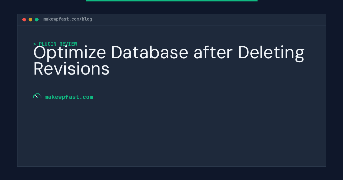 Optimize Database after Deleting Revisions - MakeWPFast