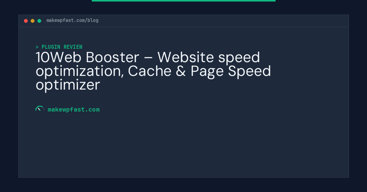 10Web Booster – Website speed optimization, Cache & Page Speed optimizer - MakeWPFast