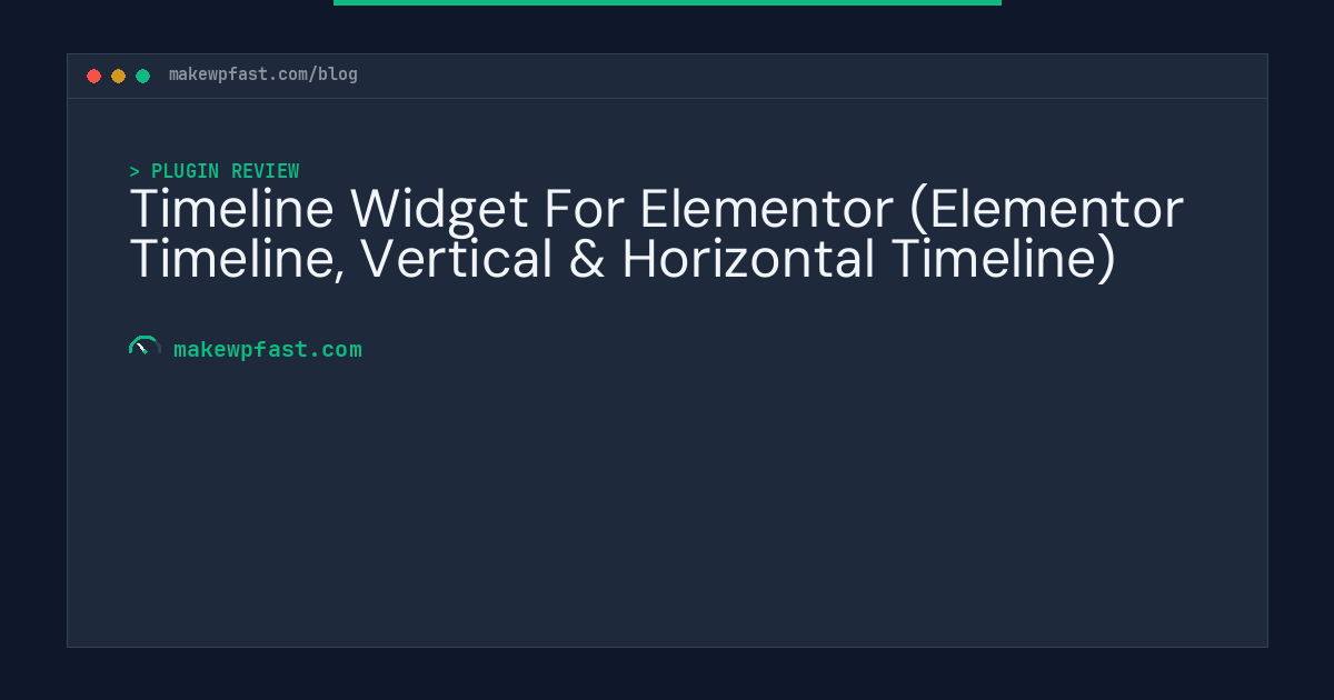 Timeline Widget For Elementor (Elementor Timeline, Vertical & Horizontal Timeline) - MakeWPFast