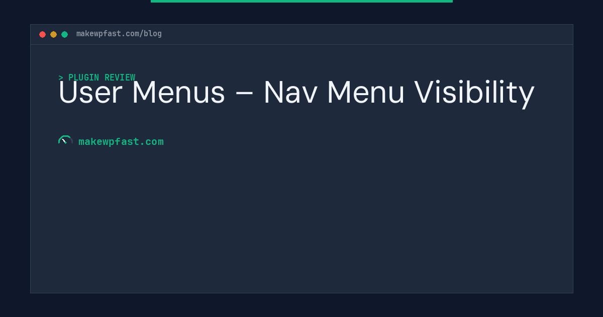 User Menus – Nav Menu Visibility - MakeWPFast