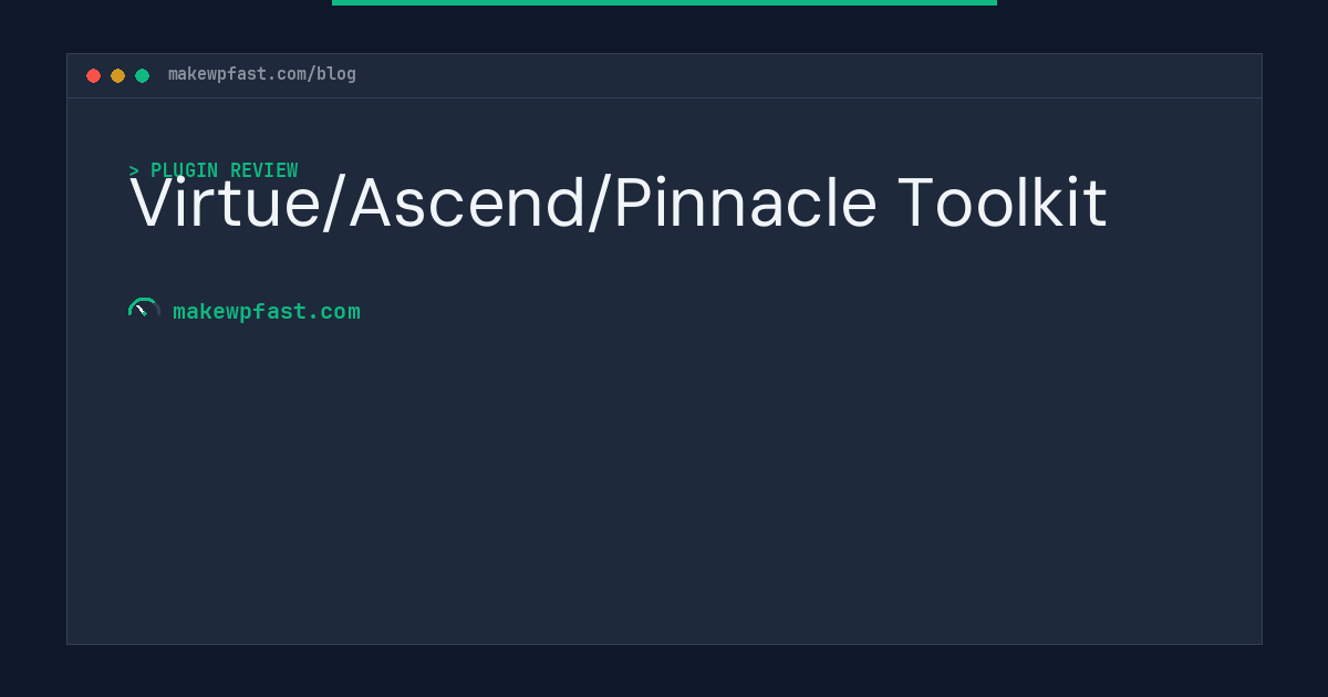 Virtue/Ascend/Pinnacle Toolkit - MakeWPFast