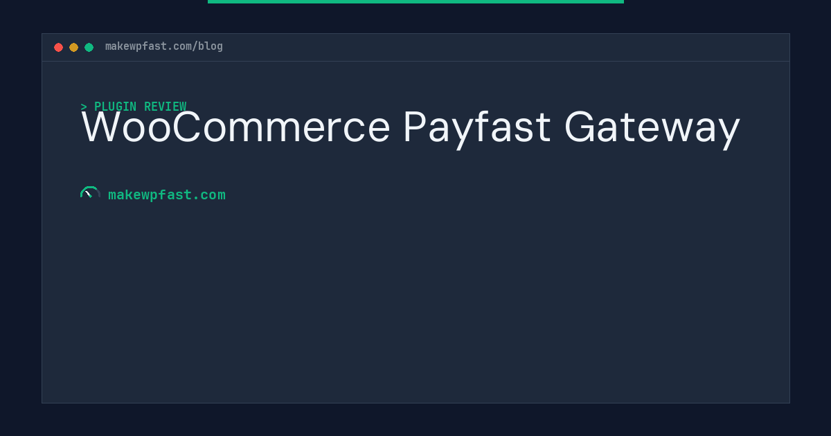 WooCommerce Payfast Gateway - MakeWPFast