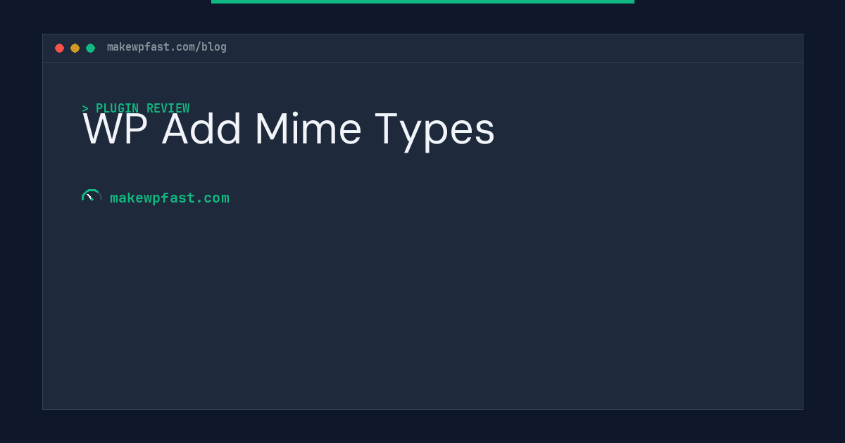 WP Add Mime Types - MakeWPFast