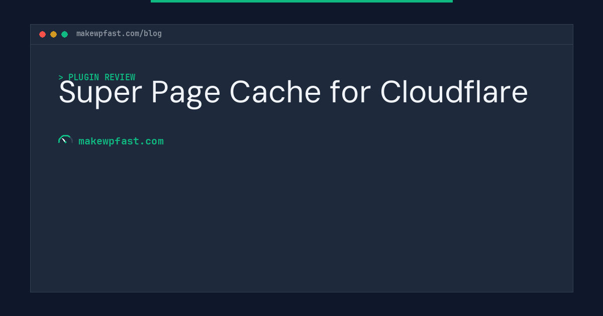 Super Page Cache for Cloudflare - MakeWPFast