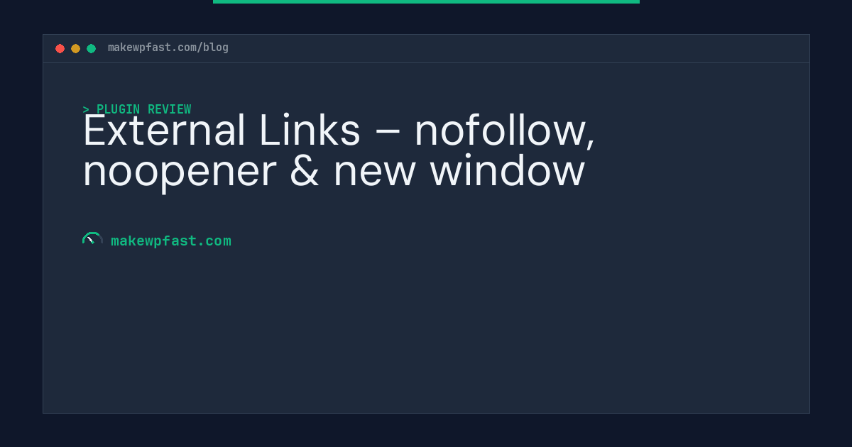 External Links – nofollow, noopener & new window - MakeWPFast