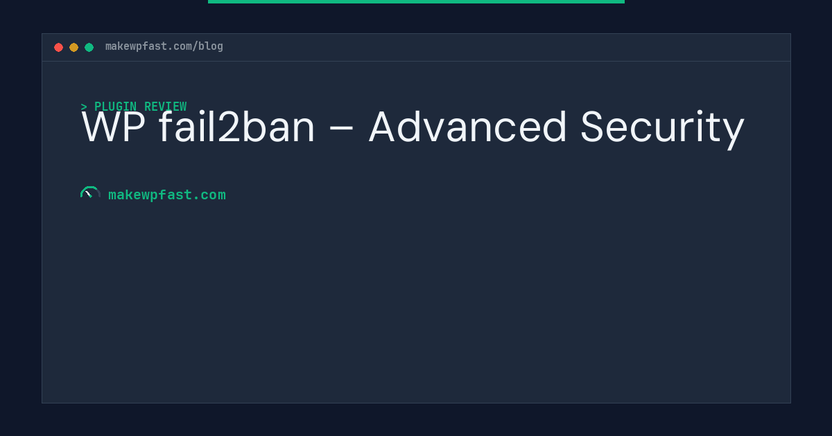 WP fail2ban – Advanced Security - MakeWPFast