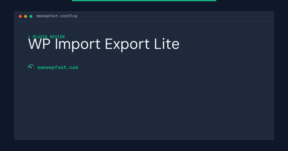 WP Import Export Lite - MakeWPFast