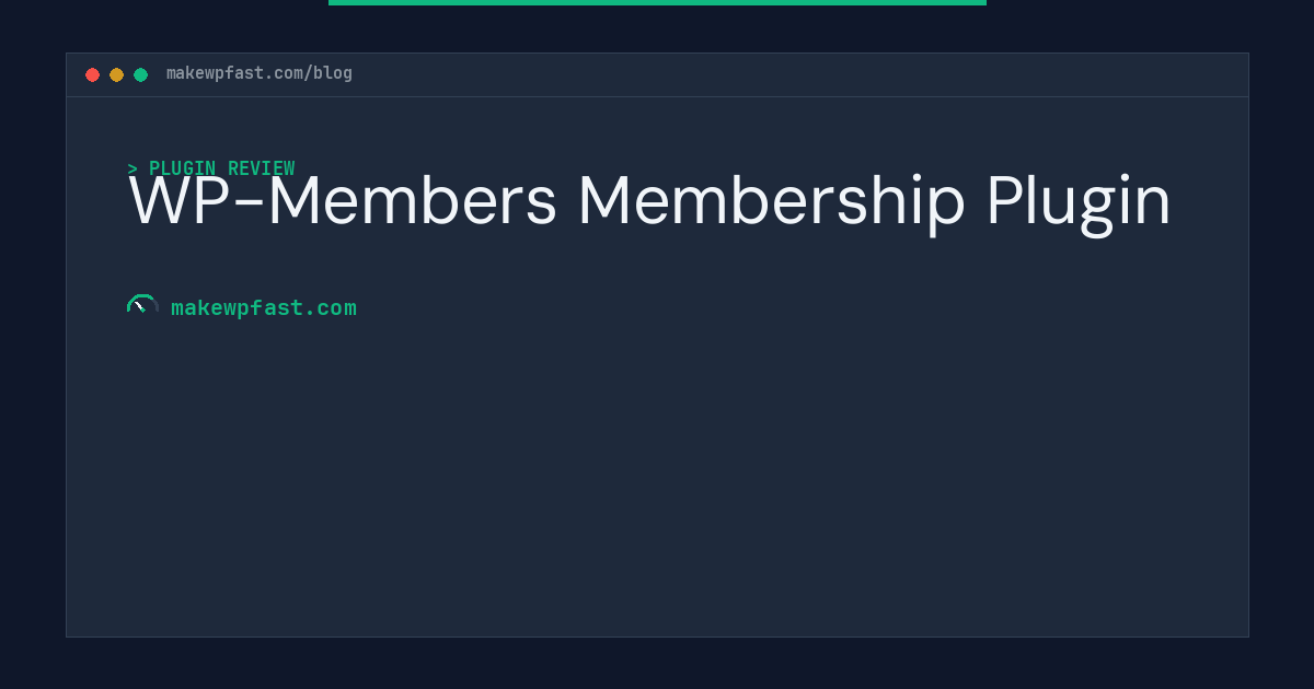 WP-Members Membership Plugin - MakeWPFast