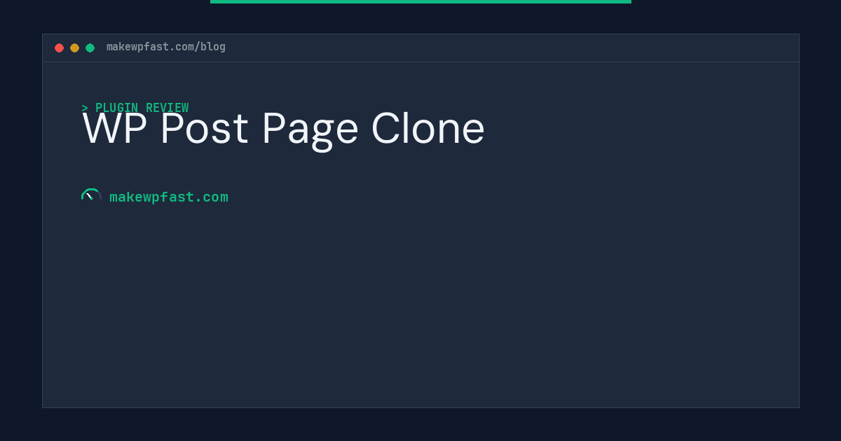 WP Post Page Clone - MakeWPFast