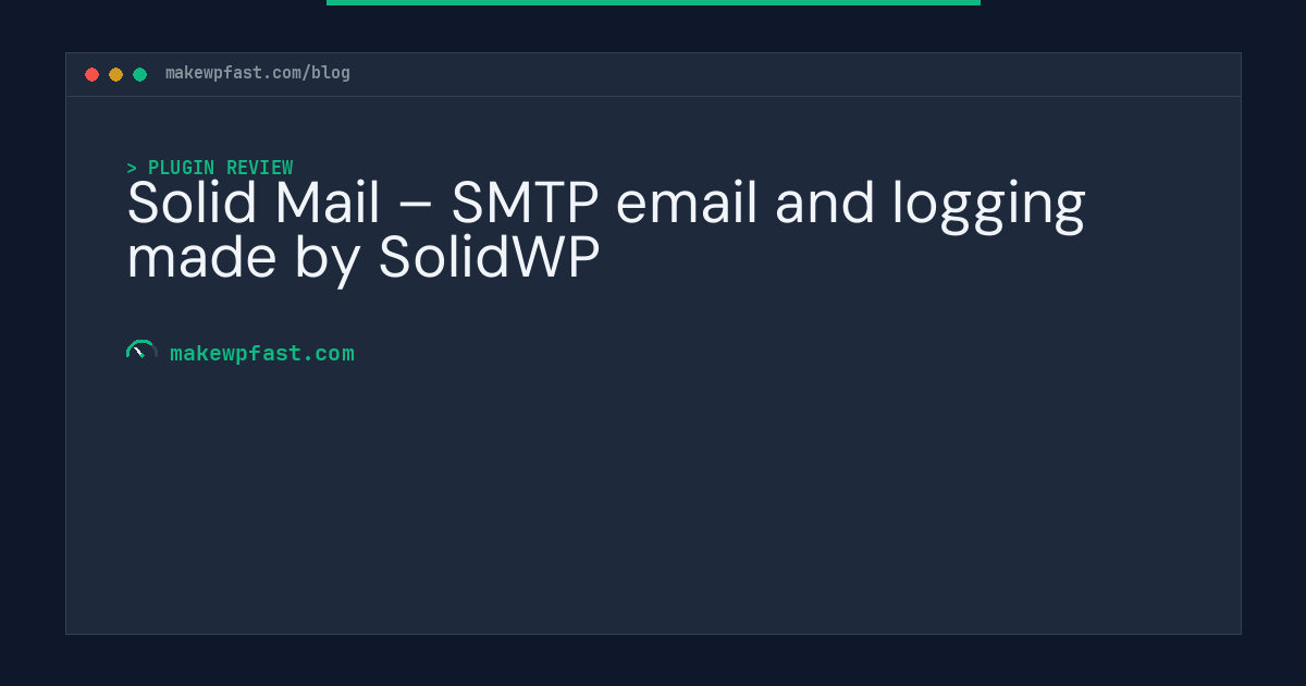 Solid Mail – SMTP email and logging made by SolidWP - MakeWPFast
