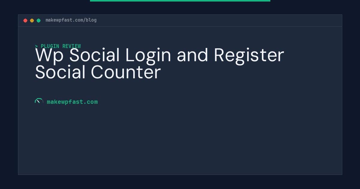 Wp Social Login and Register Social Counter - MakeWPFast